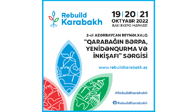 Qarabağ Dirçəliş Fondu “Rebuild Karabakh 2022” SƏRGİSİNDƏ