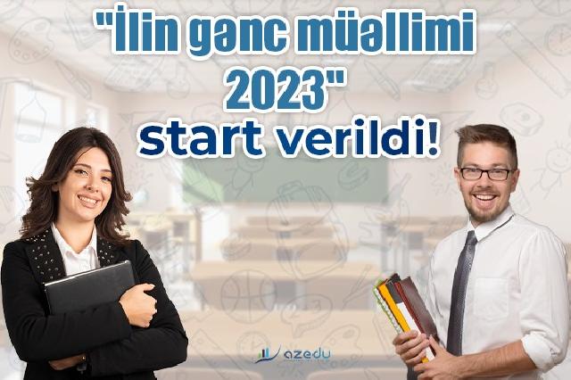 “İlin gənc müəllimi-2023” - BAŞLADI 